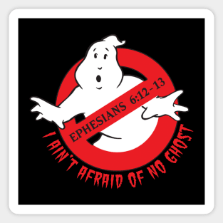 I Ain't Afraid of No Ghost Sticker